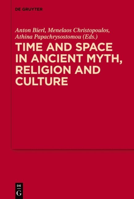 Athina Papachrysostomou, Menelaos Christopoulos, SNF-Projekt - Time and Space in Ancient Myth, Religion and Culture, E-bok