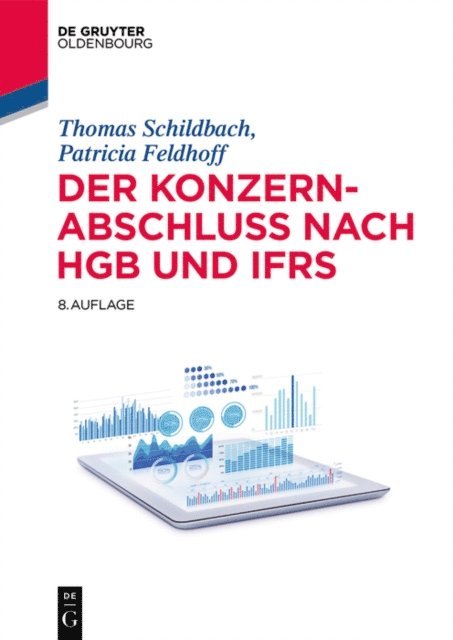 Patricia Feldhoff, Thomas Schildbach - Der Konzernabschluss nach HGB und IFRS, E-bok