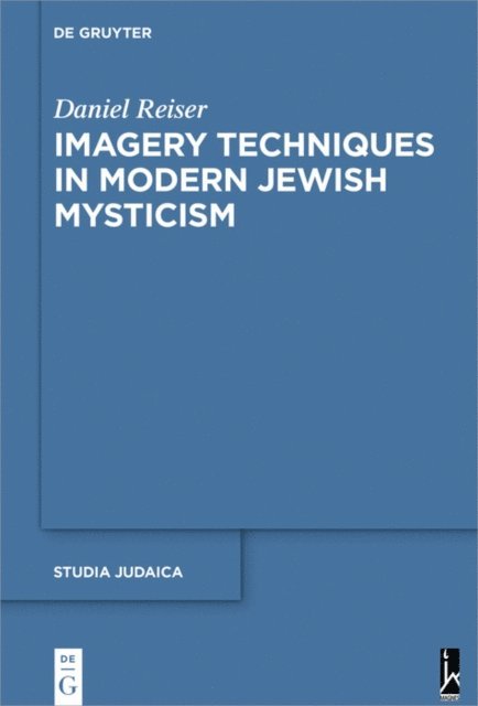 Daniel Reiser - Imagery Techniques in Modern Jewish Mysticism, E-bok