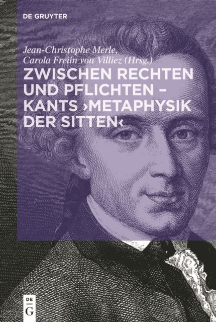 Carola von Villiez, Jean-Christophe Merle - Zwischen Rechten und Pflichten – Kants ›Metaphysik der Sitten‹, E-bok