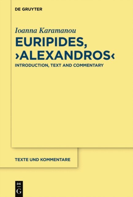 Ioanna Karamanou - Euripides, &quote;Alexandros&quote;, E-bok