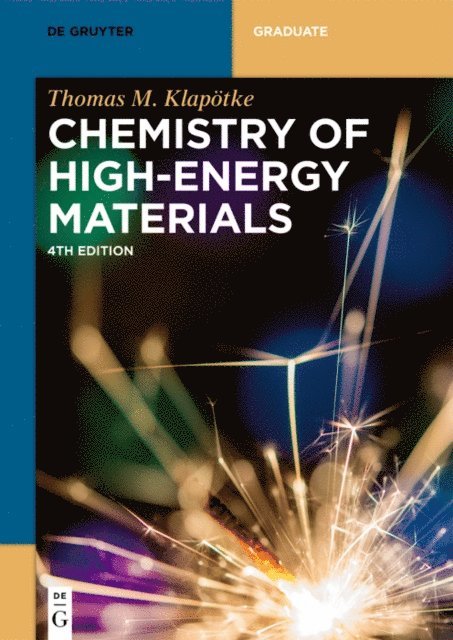 Thomas M. Klapotke - Chemistry of High-Energy Materials, E-bok