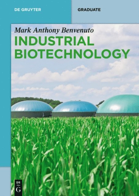 Mark Anthony Benvenuto - Industrial Biotechnology, E-bok