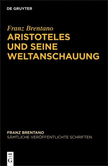 Franz Brentano, Arkadiusz Chrudzimski, Thomas Binder - Aristoteles und seine Weltanschauung, E-bok
