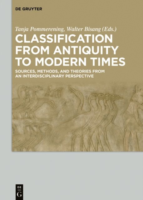 Walter Bisang, Tanja Pommerening - Classification from Antiquity to Modern Times, E-bok