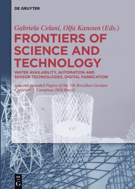 Olfa Kanoun, Gabriela Celani - Frontiers of Science and Technology, E-bok