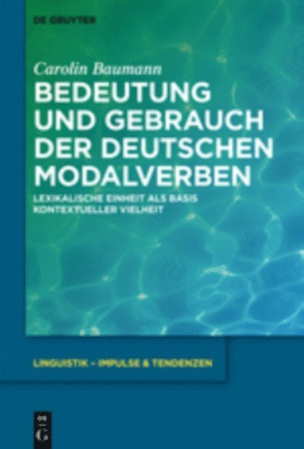 Carolin Baumann - Bedeutung und Gebrauch der deutschen Modalverben, E-bok