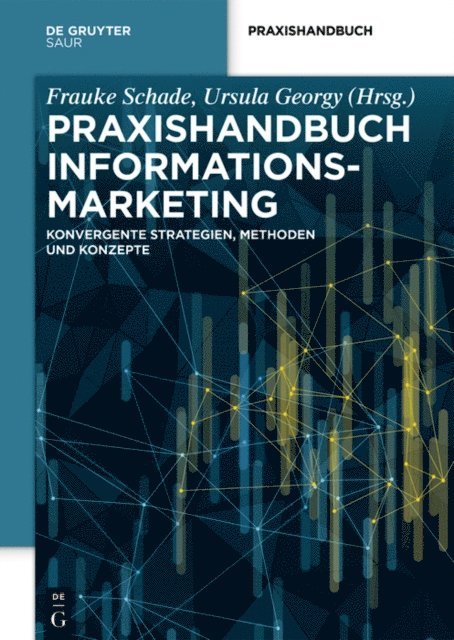 Ursula Georgy, Frauke Schade - Praxishandbuch Informationsmarketing, E-bok
