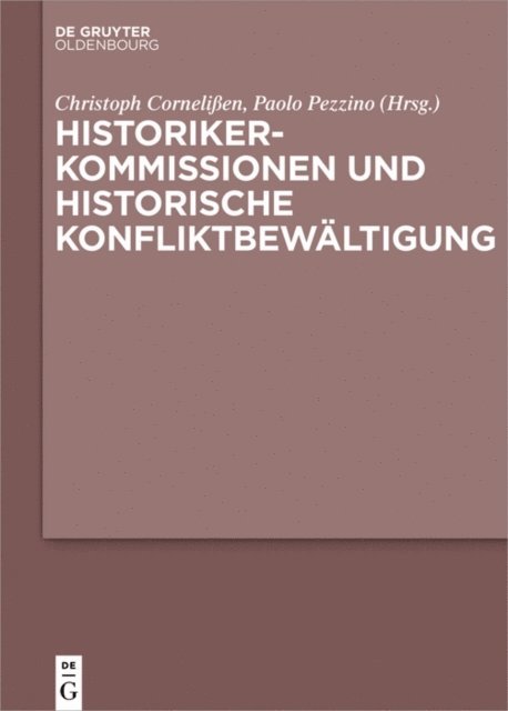 Paolo Pezzino, Christoph Cornelien - Historikerkommissionen und historische Konfliktbewältigung, E-bok