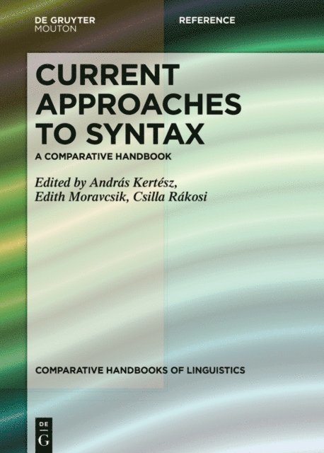Csilla Rakosi, Edith Moravcsik, Andras Kertesz - Current Approaches to Syntax, E-bok