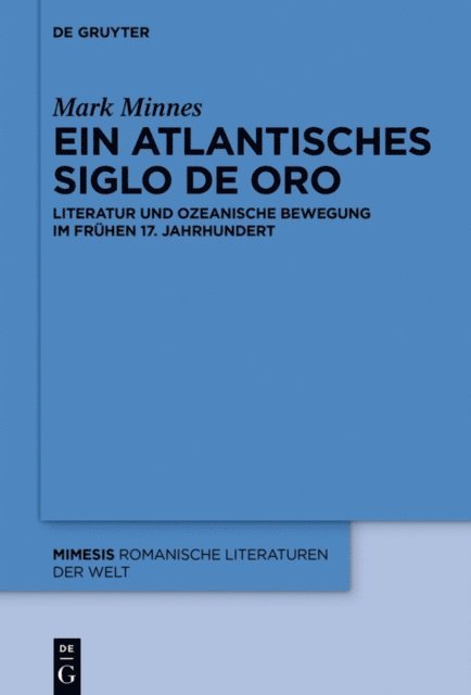 Mark Minnes - Ein atlantisches Siglo de Oro, E-bok
