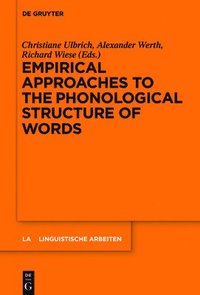 Empirical Approaches to the Phonological Structure of Words