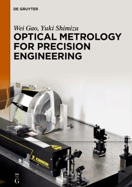 Yuki Shimizu, Wei Gao - Optical Metrology for Precision Engineering, E-bok