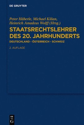 Michael Kilian, Heinrich Amadeus Wolff, Peter Häberle - Staatsrechtslehrer Des 20. Jahrhunderts, Inbunden. Tillgänglighet: Tillfälligt slut