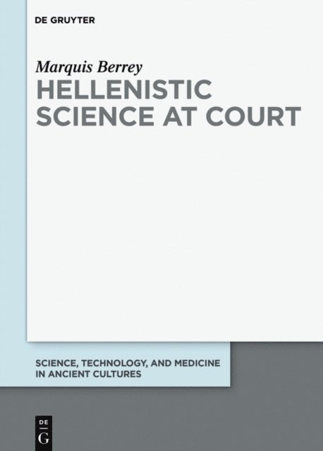 Marquis Berrey - Hellenistic Science at Court, E-bok