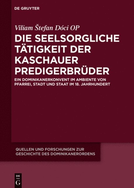 Viliam Stefan Doci OP - Die seelsorgliche Tätigkeit der Kaschauer Predigerbrüder, E-bok