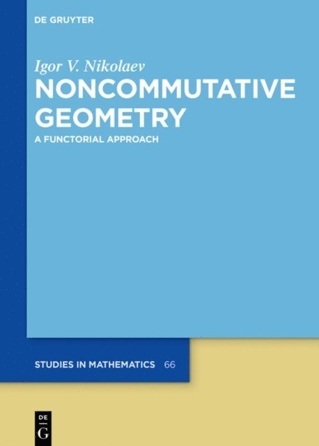 Igor V. Nikolaev - Noncommutative Geometry, E-bok