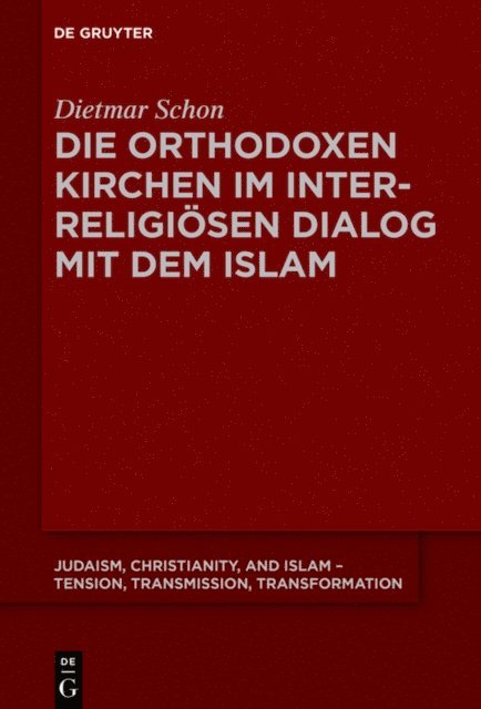 Dietmar Schon - Die orthodoxen Kirchen im interreligiösen Dialog mit dem Islam, E-bok