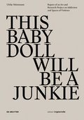 THIS BABY DOLL WILL BE A JUNKIE