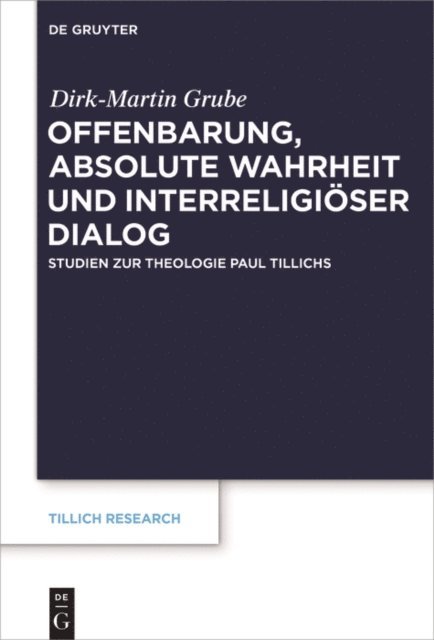 Dirk-Martin Grube - Offenbarung, absolute Wahrheit und interreligiöser Dialog, E-bok