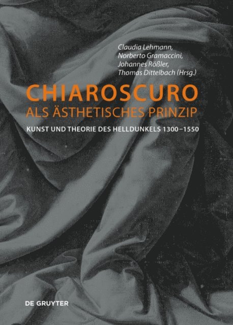 Thomas Dittelbach, Johannes Roler, Norberto Gramaccini, Claudia Lehmann - Chiaroscuro als ästhetisches Prinzip, E-bok