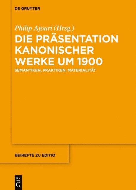 Philip Ajouri - Die Präsentation kanonischer Werke um 1900, E-bok