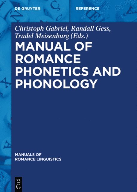 Trudel Meisenburg, Randall Gess, Christoph Gabriel - Manual of Romance Phonetics and Phonology, E-bok