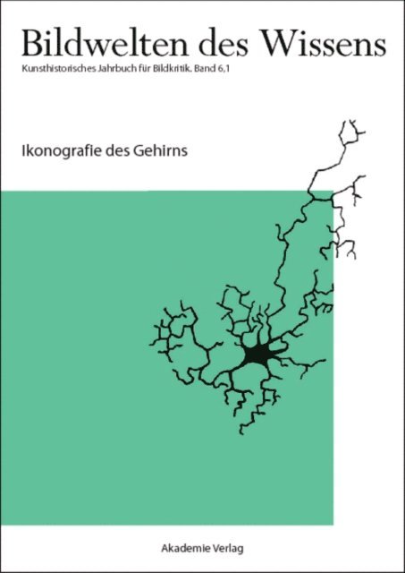 Claudia Blumle, Katja Muller-Helle - Ikonografie des Gehirns, E-bok