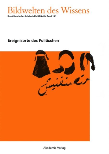 Claudia Blumle, Katja Muller-Helle - Ereignisorte des Politischen, E-bok