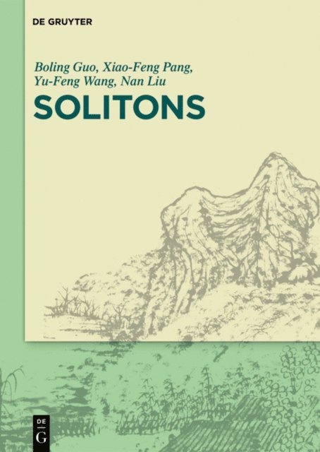 Nan Liu, Yu-Feng Wang, Xiao-Feng Pang, Boling Guo - Solitons, E-bok