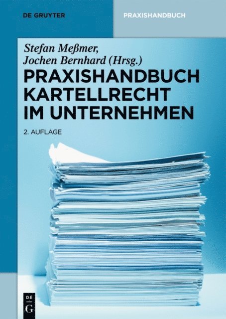 Jochen Bernhard, Stefan Memer - Praxishandbuch Kartellrecht im Unternehmen, E-bok