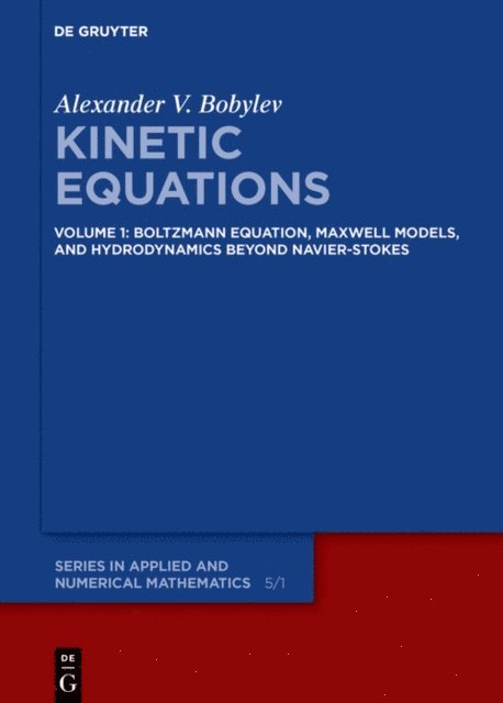 Alexander V. Bobylev - Boltzmann Equation, Maxwell Models, and Hydrodynamics beyond Navier-Stokes, E-bok