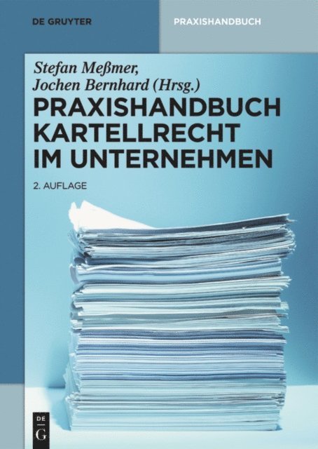 Jochen Bernhard, Stefan Memer - Praxishandbuch Kartellrecht im Unternehmen, E-bok