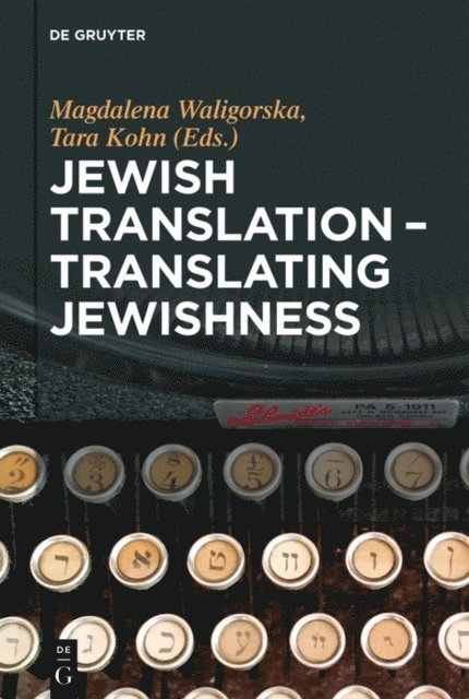 Tara Kohn, Magdalena Waligorska - Jewish Translation - Translating Jewishness, E-bok