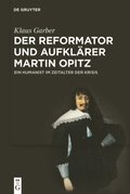 Der Reformator und AufklÃ¿rer Martin Opitz (1597?1639)