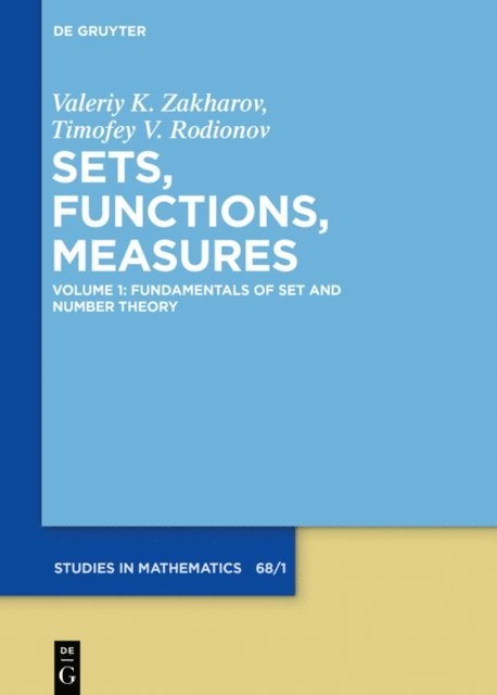 Timofey V. Rodionov, Valeriy K. Zakharov - Fundamentals of Set and Number Theory, E-bok