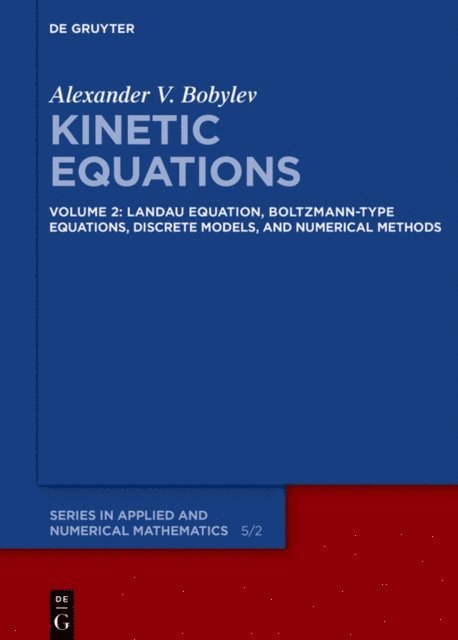 Alexander V. Bobylev - Landau Equation, Boltzmann-type Equations, Discrete Models, and Numerical Methods, E-bok