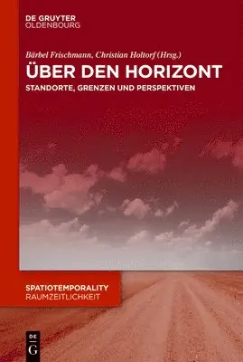 Bärbel Frischmann, Christian Holtorf - Über Den Horizont, Inbunden. Tillgänglighet: Tillfälligt slut