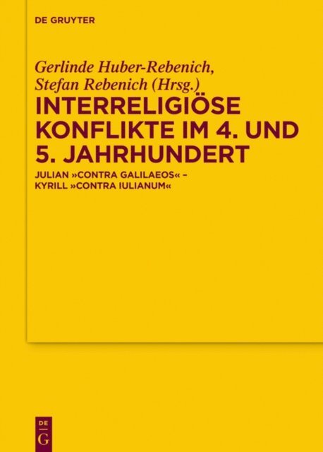 Stefan Rebenich, Gerlinde Huber-Rebenich - Interreligiöse Konflikte im 4. und 5. Jahrhundert, E-bok