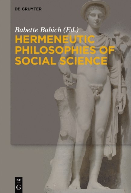 Babette Babich - Hermeneutic Philosophies of Social Science, E-bok