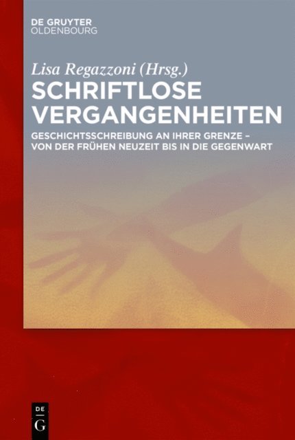 Lisa Regazzoni - Schriftlose Vergangenheiten, E-bok