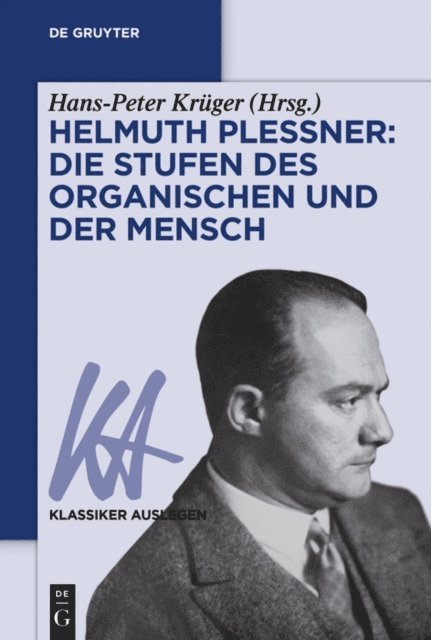 Hans-Peter Kruger - Helmuth Plessner: Die Stufen des Organischen und der Mensch, E-bok