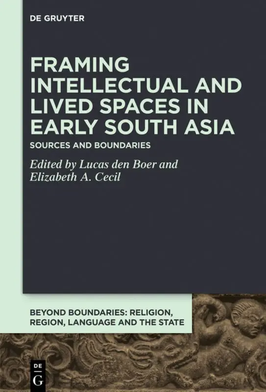 Lucas den Boer, Elizabeth A. Cecil - Framing Intellectual and Lived Spaces in Early South Asia, Inbunden. Tillgänglighet: Tillfälligt slut