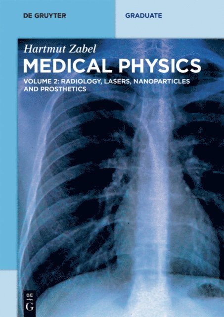 Hartmut Zabel - Radiology, Lasers, Nanoparticles and Prosthetics, E-bok