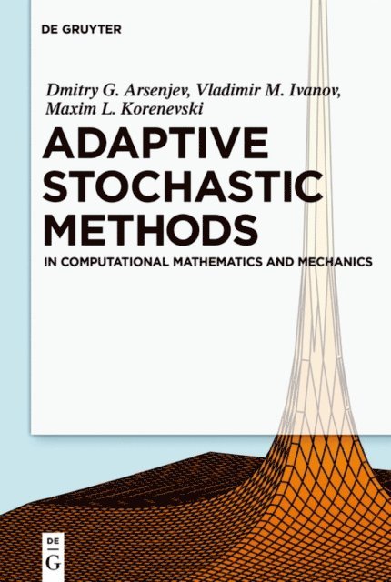 Maxim L. Korenevsky, Vladimir M. Ivanov, Dmitry G. Arseniev - Adaptive Stochastic Methods, E-bok
