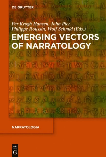 Wolf Schmid, Philippe Roussin, John Pier, Per Krogh Hansen - Emerging Vectors of Narratology, E-bok