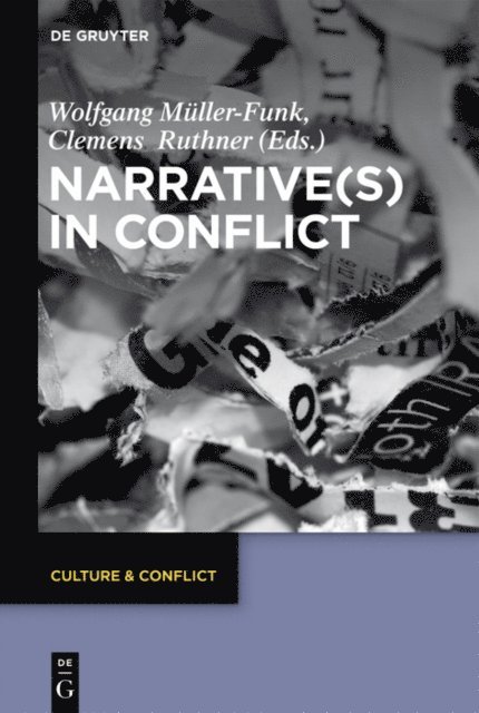 Clemens Ruthner, Wolfgang Muller-Funk - Narrative(s) in Conflict, E-bok