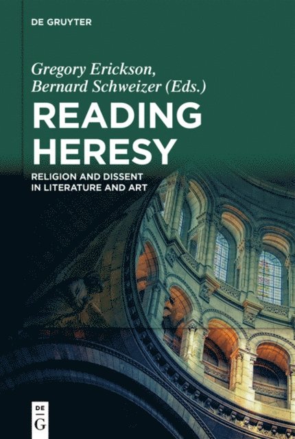 Bernard Schweizer, Gregory Erickson - Reading Heresy, E-bok