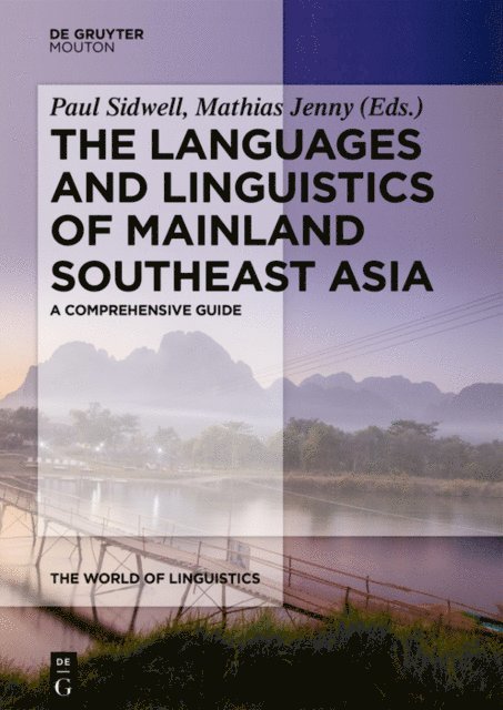 Mathias Jenny, Paul Sidwell - Languages and Linguistics of Mainland Southeast Asia, E-bok