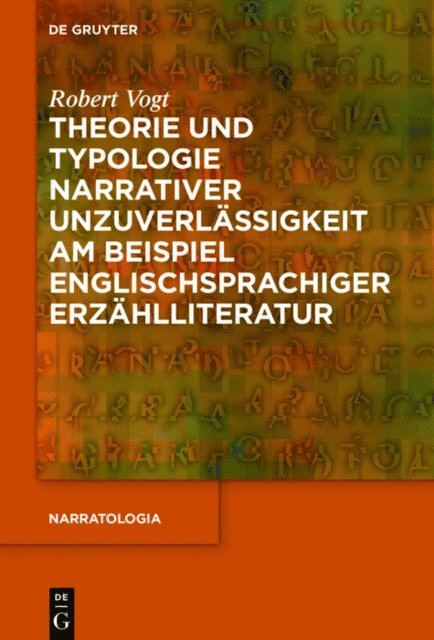 Robert Vogt - Theorie und Typologie narrativer Unzuverlässigkeit am Beispiel englischsprachiger Erzählliteratur, E-bok